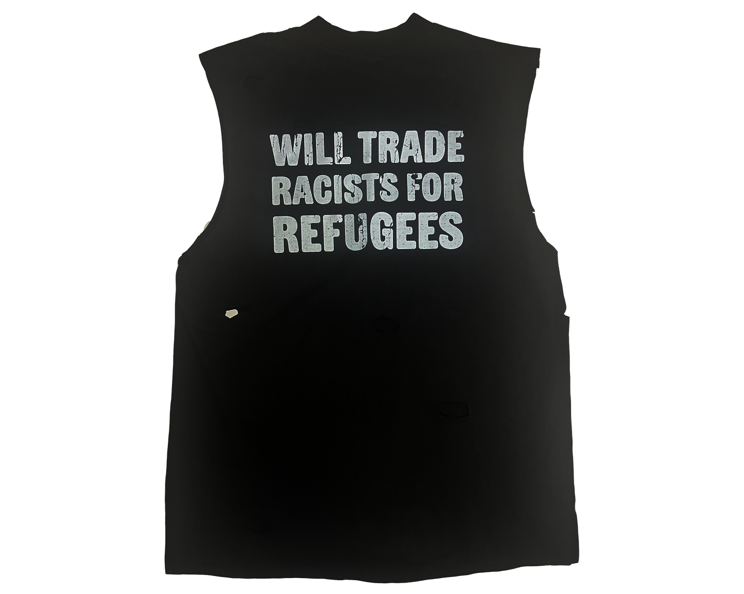 "WILL TRADE RACISTS FOR REFUGEES" Wasted Tank